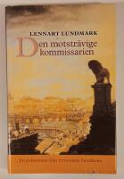 Den motstr&auml;vige kommissarien : en polisroman fr&aring;n 1700-talets Stockholm