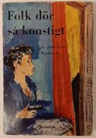 Folk d&ouml;r s&aring; konstigt
