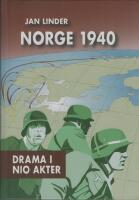 Norge 1940 : drama i 9 akter