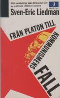 Fr&aring;n Platon till kommunismens fall : de politiska id&eacute;ernas historia