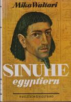 Sinuhe, egyptiern : femton b&ouml;cker ur den egyptiske l&auml;karen Sinuhes liv omkr. 1390-1335 f. Kr