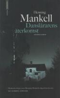 Dansl&auml;rarens &aring;terkomst