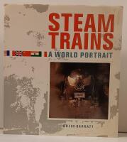 Steam Trains A World Portrait