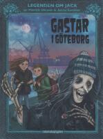 Legenden om Jack. Del 1: Gastar i G&ouml;teborg