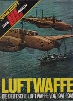 Sonderheft 3. Das III Reich. LUFTWAFFE die Deutschen Luftwaffe von 1941 - 1945