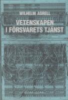 Vetenskapen i f&ouml;rsvarets tj&auml;nst : de nya stridsmedlen, f&ouml;rsvarsforskningen och kampen om det svenska f&ouml;rsvarets struktur