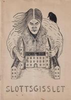 Slottsgisslet 1961. Ser allt. H&ouml;r allt. Gisslar allt. (Fr&aring;n Alnarpsinstitutet)