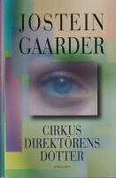 Cirkusdirekt&ouml;rens dotter : Roman