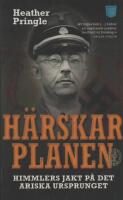 H&auml;rskarplanen - Himmlers jakt p&aring; det ariska ursprunget