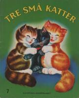 Tre sm&aring; katter - Kron-b&ouml;ckerna nr 7