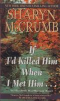 If I'd Killed Him When I Met Him... - An Elizabeth MacPherson Novel