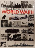 THE MILITARY HISTORY OF WORLD WAR II