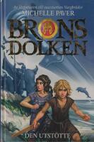 Den utst&ouml;tte : Bronsdolken del 1