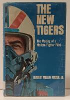 The New Tigers. The Making of a Modern Fighter Pilot