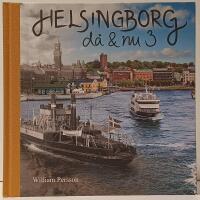 Helsingborg d&aring; & nu 3