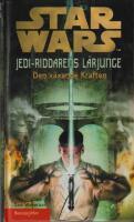 Den v&auml;xande kraften : Jedi-riddarens l&auml;rjunge