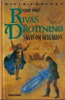Rivas Drottning : Sagan om Belgarion fj&auml;rde boken