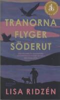 Tranorna flyger s&ouml;derut