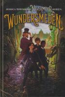 Wundersmeden : Morrigan Crow & den hemliga kraften (Nevermoor - bok 2)