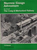 Narrow Gauge Adventure, the Story of The Craig & Mertonford Railway