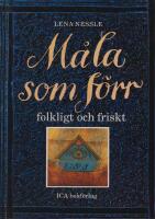 M&aring;la som f&ouml;rr - [folkligt och friskt]