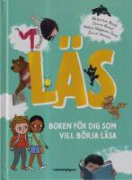 L&auml;s : boken f&ouml;r dig som vill b&ouml;rja l&auml;sa