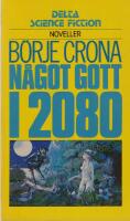 N&aring;got gott i 2080 : [noveller]