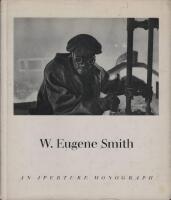 W. Eugene Smith : His Photographs and Notes