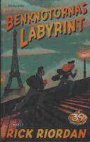 Benknotornas labyrint (De 39 g&aring;torna - bok 1)