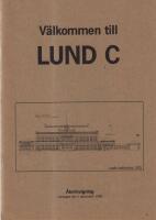V&auml;lkommen till LUND C. &Aring;terinvigning den 1 december 1990