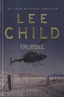 Trubbel : [en Jack Reacher-thriller]