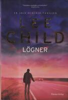 L&ouml;gner : [en Jack Reacher-thriller]