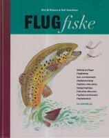 Flugfiske : [redskap och flugor, flugbindning, kast- och fisketeknik, flugfiskets biologi ...]