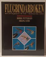 Flugbindarboken : Med 350 flugm&ouml;nster f&ouml;r fiske i skandinaviska vatten