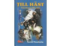 TILL H&Auml;ST - FR&Aring;N DRESSYR TILL RODEO