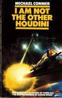 I AM NOT THE OTHER HOUDINI