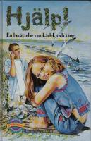 HJ&Auml;LP! EN BER&Auml;TTELSE OM K&Auml;RLEK