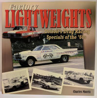 FACTORY LIGHT WEIGHTS. Detroit's Drag Racing Special of the '60s