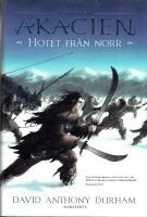 Hotet fr&aring;n norr : kampen om Akacien