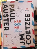 H&auml;r och nu : brev 2008-2011