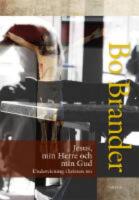 Jesus, min Herre och min Gud - undervisning i kristen tro