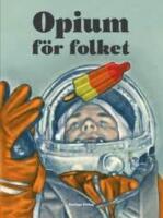 Opium f&ouml;r folket