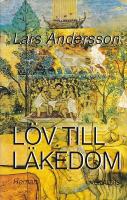 L&ouml;v till l&auml;kedom : roman