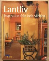 Lantliv : inspiration från hela världen