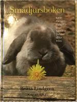 Sm&aring;djursboken : [kanin, marsvin, chinchilla, degu, hamstrar, gerbiler, r&aring;ttor, m&ouml;ss]