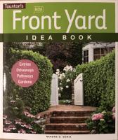 New Front Yard Idea Book: Entries*Driveways*Pathways*Gardens (Taunton Home Idea Books)