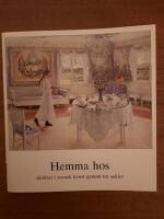 Hemma hos : skildrat i svensk konst genom tre sekler