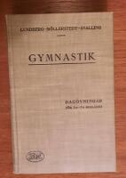 Gymnastik. Dag&ouml;vningar f&ouml;r 1:a-7:e skol&aring;ret.