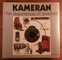 Kameran : fr&aring;n daguerreotyp till direktbild