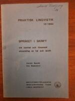 Spr&aring;ket i skrift - om normal och f&ouml;rsenad utveckling av tal och skrift. Praktisk lingvistik nr 10/1985.